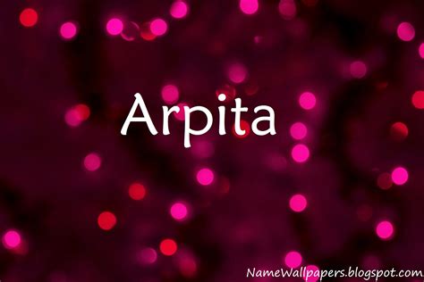 Arpita Name Wallpapers Arpita Name Wallpaper Urdu Name Meaning Name