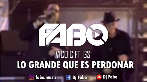 Vico C Ft Gilberto Santa Rosa Lo Grande Que Es Perdonar YouTube