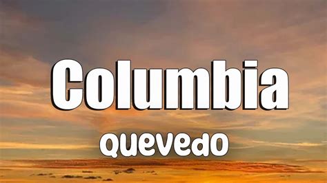 Quevedo Columbia Letra Lyrics Youtube