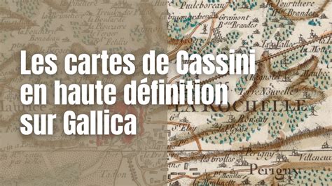 les cartes de cassini en haute definition sur gallica bienvenue dans
