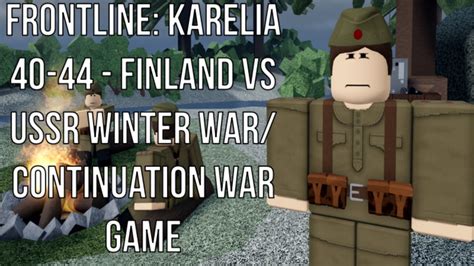 Roblox Frontline Karelia 40 44 Finland Vs USSR Winter War