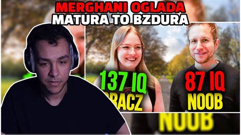 Merghani ogląda MATURA TO BZDURA YouTube