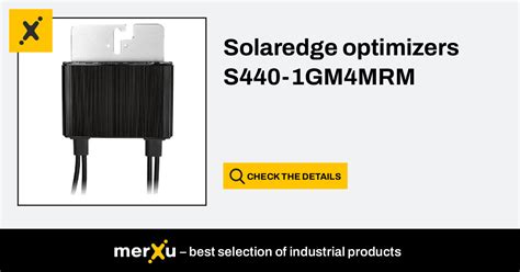 Solaredge Optimizers S440 1gm4mrm Merxu Negotiate Prices Wholesale