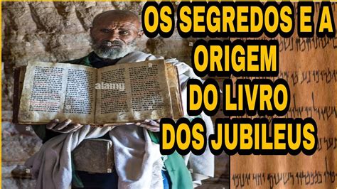 O Manuscrito Dos Jubileus O Livro Que Conta Os Segredos Do G Nesis