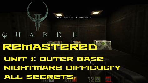 Quake Ii Remastered Unit Outer Base Nightmare All Secrets K