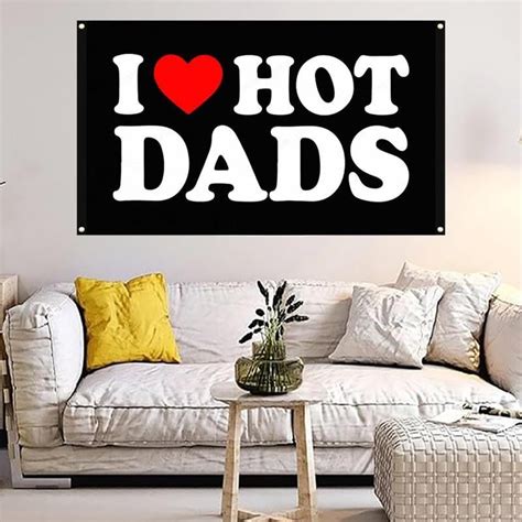 I Love Hot Dads Flag X Ft Funny Tapestry Flag I Love Dads Flag For