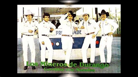 LOS MINEROS DE DURANGO Una Carta Y Un Clavel YouTube