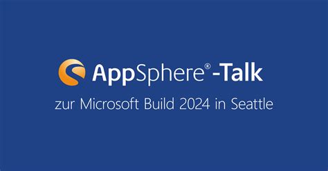 Microsoft Build 2024 Beobachtungen Der Appsphere Ag