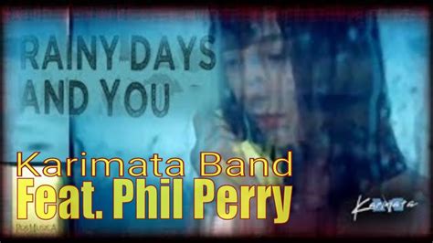 Rainy Days And You Karimata Feat Phil Perry YouTube