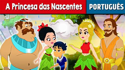 A Princesa Das Nascentes Historinha Infantil Contos De Fadas