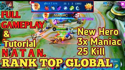 NEW HERO NATAN MANIAC 3X KILL 25 GAMEPLAY TOP GLOBAL By N A T A N