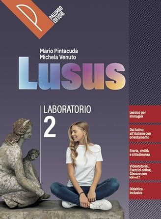 Lusus Corso Di Lingua E Civilt Latina Con Laboratorio Per Le Scuole Superiori Con E Book