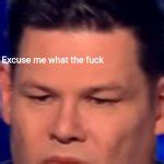 Excuse Me What The Fuck Meme Generator Imgflip