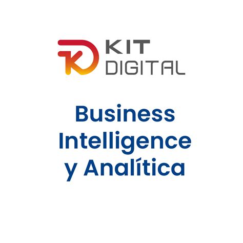 Business Intelligence Y Anal Tica De Abaredes Para El Kit Digital