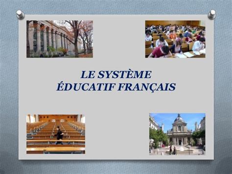 Le Système éducatif Français