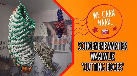 Schoenenkwartier Waalwijk Cutting Edges Expositie We Gaan Naar