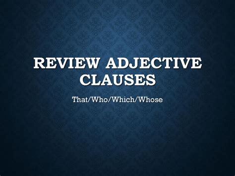 Review Adjective Clauses Ppt Download