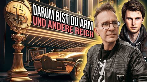 Darum bist du ARM und er REICH Multimillionär Gerald Hörhan im