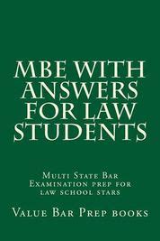 Mbe With Answers For Law Students Multi State Bar Examination Prep For