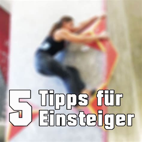 Bouldern Tipps Anf Nger Grundkurs Bouldern