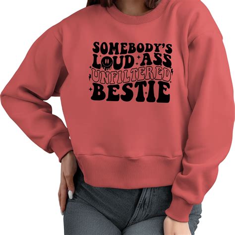 Somebody S Loud Ass Unfiltered Bestie Svg Somebody S Loud Ass Unfiltered Bestie Png Bestie