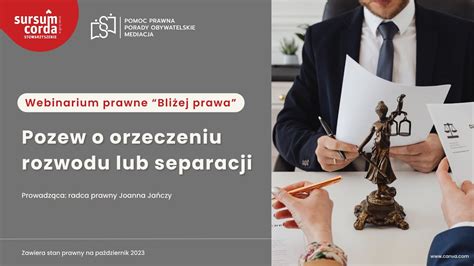 POZEW O ORZECZENIU ROZWODU LUB SEPARACJI Webinarium prawne Bliżej