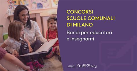 Concorsi Educatori Scuole Comunali Milano Nuovi Bandi