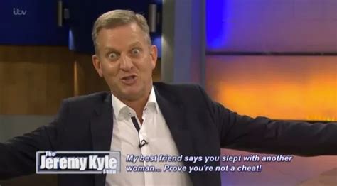 Jeremy Kyle Begs Guest For Sex Advice As He Moans He S Been Single For 9 Months 9 Weeks And 3