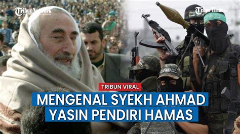 Syekh Ahmad Yasin Pendiri Hamas Gerakan Islam Pembela Palestina Youtube