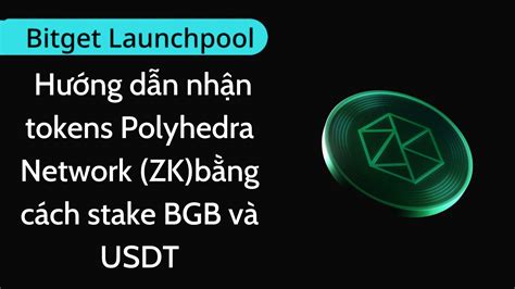 Bitget Launchpool Hướng dẫn nhận tokens ZK bằng cách stake BGB và