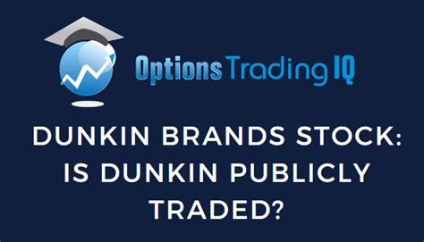 Dunkin Brands Stock: Is Dunkin Publicly Traded?