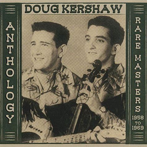 Doug Kershaw Anthology Rare Masters 1958 To 1969 Cd Amoeba Music