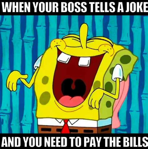 When Your Boss Tells A Joke And You Need To Pay The Bills Pictures