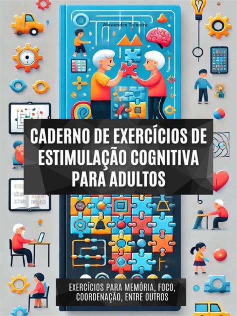 Caderno De Atividades Para Idosos Pdf - Caderno de Exercícios Cognitivos para Idosos | PDF | Cognição | Aprendizado