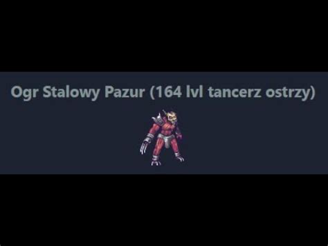 Jak Doj Na Ogr Stalowy Pazur Elita Ii Lvl W Grze Mmorpg Margonem