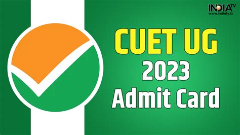 Cuet Ug Admit Card Out For Exams Scheduled From May To At