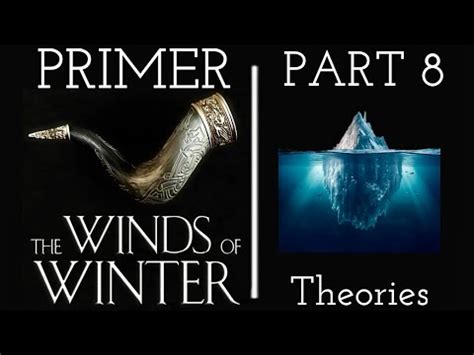 The Winds Of Winter Primer Part Eight Theories YouTube