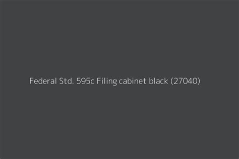 Federal Std C Filing Cabinet Black Color Hex Code