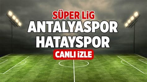 SelcukSportsHD Antalyaspor Hatayspor Canlı izle Şifresiz ANTALYA