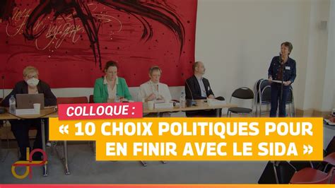 Choix Politiques Pour En Finir Avec Le Sida Le Colloque