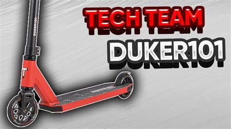 Трюковой самокат TECH TEAM DUKER 101. Обновленный DUKE 101 - YouTube