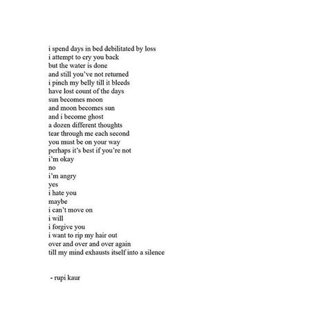 I Hate You You Must Break Up Poems Rupi Kaur Quotes I Forgive You Pinch Me Daily