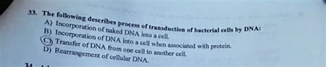 Solved The Following Describes The Incorporation Process Of Naked Dna Transduction Of Bacterial
