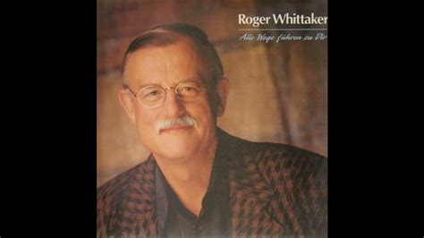 Roger Whittaker Alle Wege Führen Zu Dir Remastered Was ist dabei