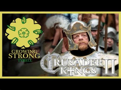 Crusader Kings II Game Of Thrones Mace Tyrell 3 Vassal Revenge