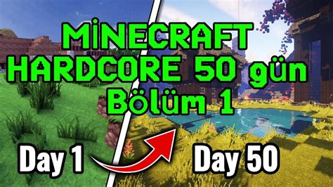 50 gün boyunca Minecraft hardcore oynadım bölüm 1 YouTube