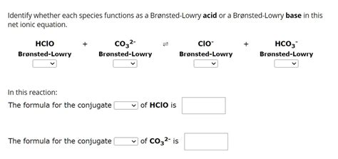 Solved Identify Whether Each Species Functions As A Bronsted Lowry