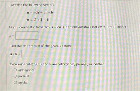 Solved Consider the following vectors.u=-2i+3j-kv=2i+j-kFind | Chegg.com