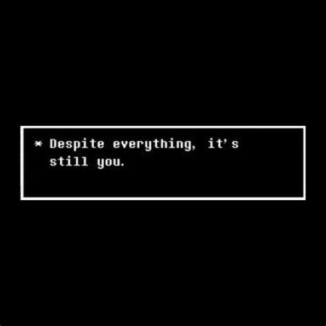 despite everything. it’s still you. | Lockscreen, Lockscreen screenshot ...