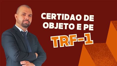 COMO EMITIR CERTIDÃO DE OBJETO E PÉ PELO PJE DO TRIBUNAL REGIONAL